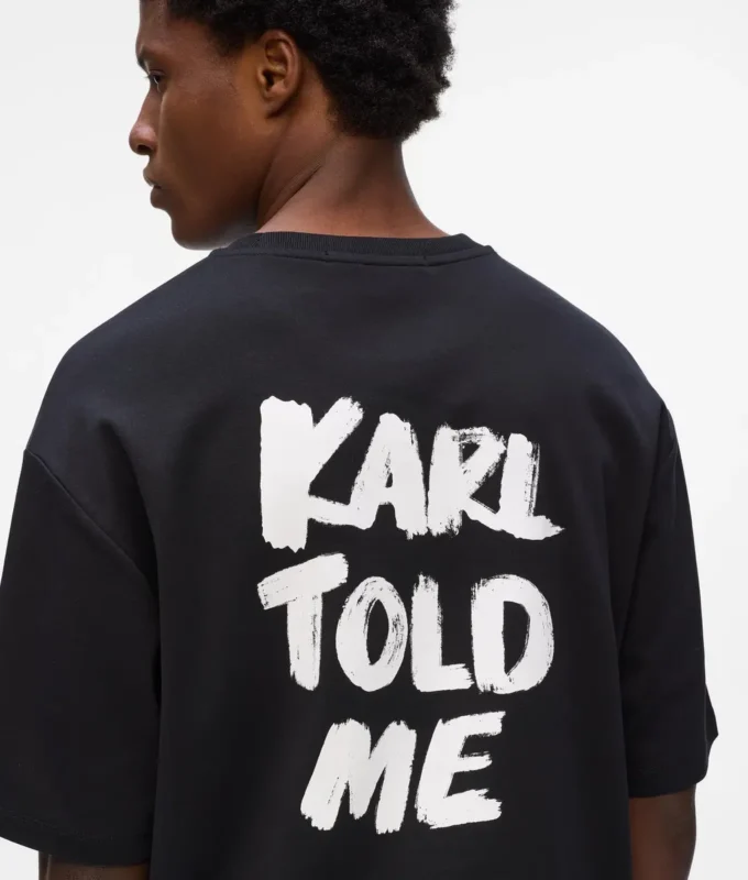 Exkluzivní volné tričko „Karl told me“ Exkluzivní volné tričko „Karl told me“