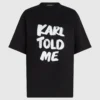 Exkluzivní volné tričko „Karl told me“