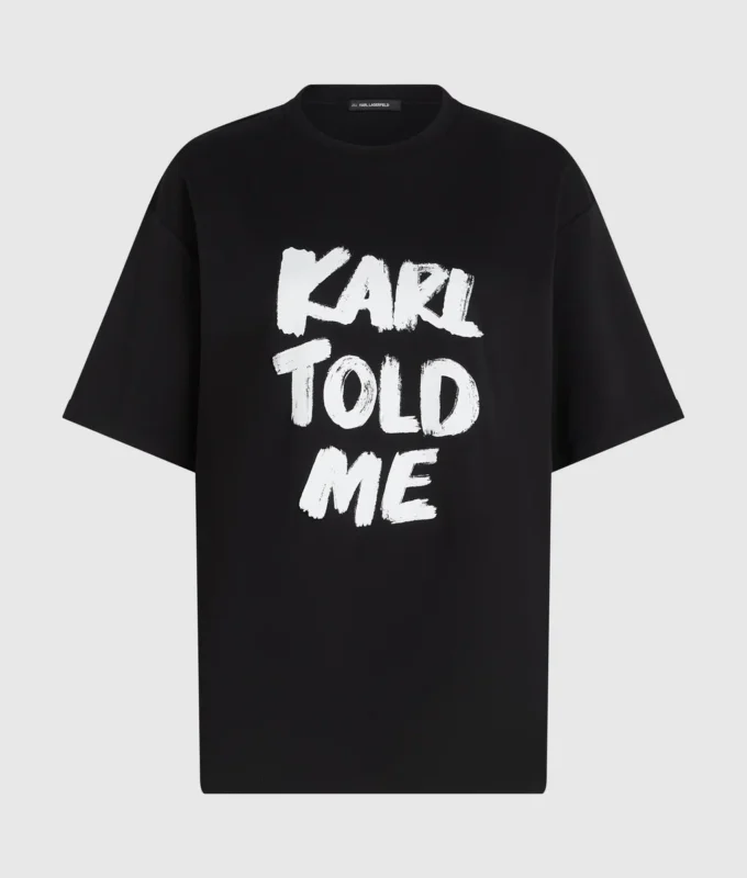 Exkluzivní volné tričko „Karl told me“